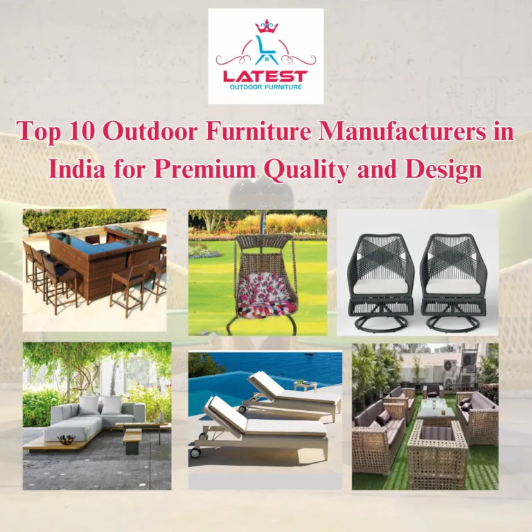Top 10 Outdoor Furniture Manufacturers in India for Premium Quality and Design